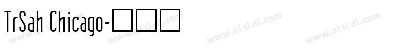 TrSah Chicago字体转换